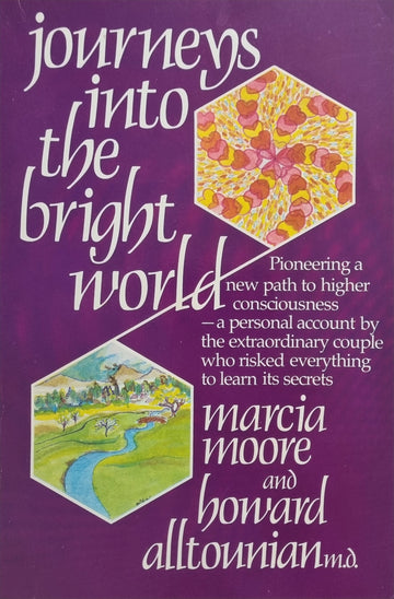 Journeys Into the Bright World by Marcia Moore 1978 rare hardcover book