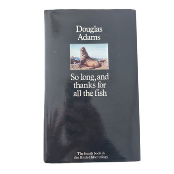 So Long and Thanks for All the Fish signed first edition UK by Douglas Adams